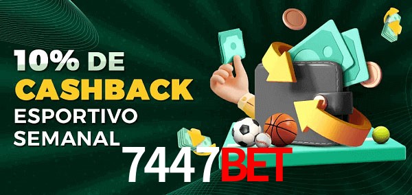 10% de bônus de cashback na 7447bet